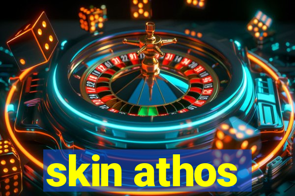 skin athos